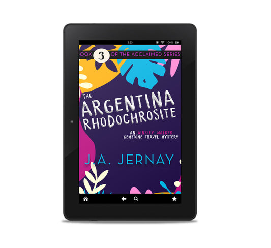 The Argentina Rhodochrosite (An Ainsley Walker Gemstone Travel Mystery)
