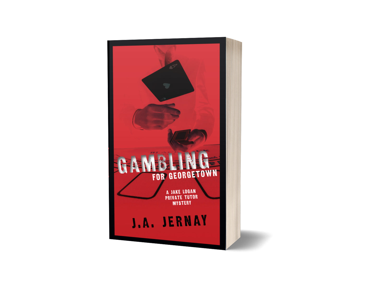 Gambling For Georgetown (A Jake Logan Private Tutor Mystery)